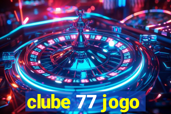 clube 77 jogo